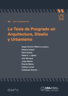 la tesis de posgrado en arquitectura, diseño y urbanismo (ebook)-sergio zicovich wilson-roberto doberti-david kullock-9789874000989