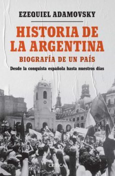 historia de la argentina (ebook)-ezequiel adamovsky-9789874479389
