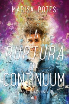 la ruptura del continuum (ebook)-marisa potes-9789876097789