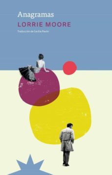 anagramas-lorrie moore-9789877121889