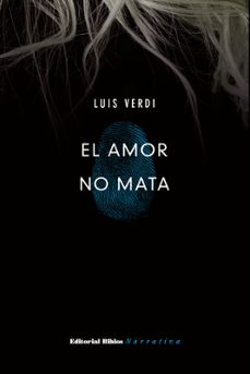 el amor no mata (ebook)-luis verdi-9789878142289
