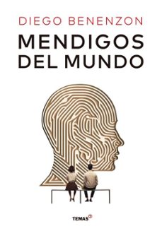 mendigos del mundo (ebook)-diego benenezon-9789878387789