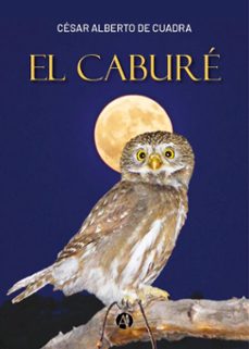 el cabure (ebook)-césar alberto de cuadra-9789878728889