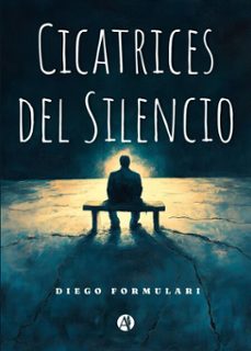 cicatrices del silencio (ebook)-diego formulari-9789878764689