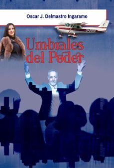 umbrales del poder (ebook)-oscar delmastro ingaramo-9789878970189