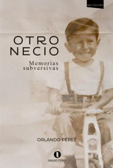 otro necio. memorias subversivas (ebook)-orlando pérez-9789942717689