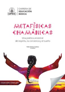 metafisicas chamanicas (ebook)-fabio gómez-cardona-9789942914989