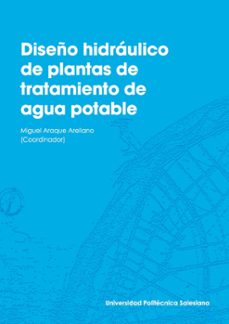 diseño hidraulico de plantas de tratamiento de agua potable (ebook)-miguel araque arellano-9789978106389