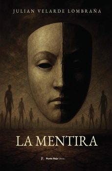 la mentira-julian velarde lombraña-9790291657489