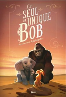 le seul et unique bob (ebook)-katherine applegate-9791023514889