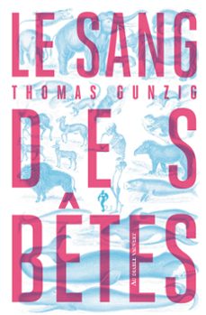le sang des betes (ebook)-thomas gunzig-9791030705089