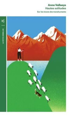 hautes solitudes: sur les traces des transhumants-anne vallaeys-9791037104489