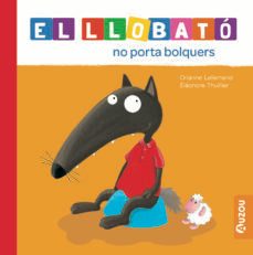 el llobato no porta bolquers-orianne lallemand-9791039527989