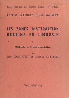 les zones d'attraction urbaine en limousin (1). methode, etude descriptive (ebook)-jean chaudouet-christian de seynes-9791041036189