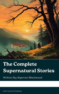 the complete supernatural stories (ebook)-algernon blackwood-9791070128589