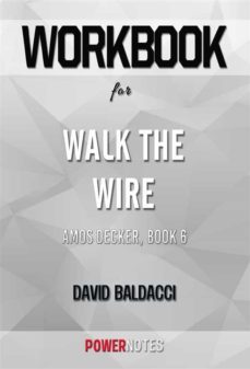 Ebook WORKBOOK ON WALK THE WIRE AMOS DECKER BOOK 6 BY DAVID BALDACCI FUN FACTS TRIVIA TIDBITS EBOOK de Casa del Libro