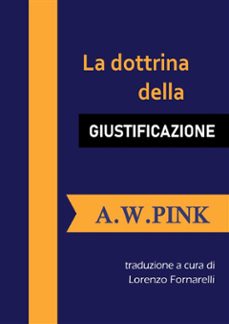 la dottrina della giustificazione di a.w.pink (tradotto) (ebook)-9791223044889