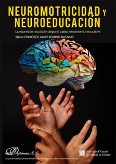 neuromotricidad y neuroeducacion. la expresion musical y corporal como herramienta educativa (ebook)-francisco javier romero-naranjo-9791370068189
