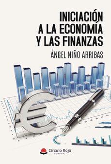 iniciacion a la economia y las finanzas-angel niño arribas-9791370088989
