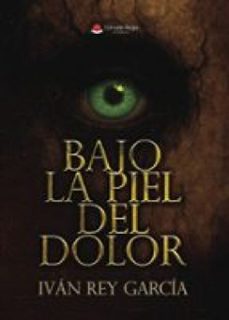 bajo la piel del dolor (ebook)-ivan rey garcia-9791370237189