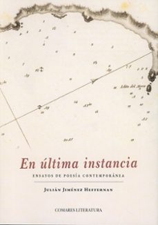 en ultima instancia. ensayos de poesia contemporanea-julian jimenez heffernan-9791370330989