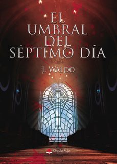 el umbral del séptimo día-j. waldo-9791370352189