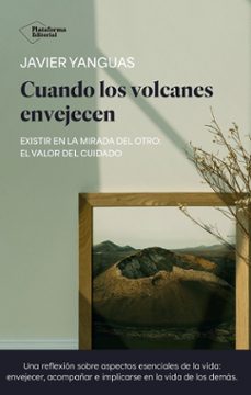 cuando los volcanes envejecen (ebook)-javier yanguas-9791387568696
