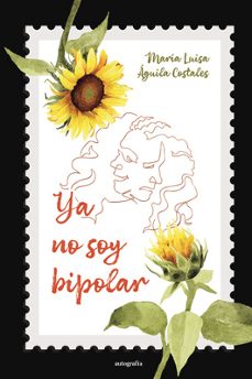 ya no soy bipolar-maria luisa aguila costales-9791387578589