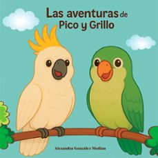 las aventuras de pico y grillo (ebook)-alexandra gonzález medina-9791387603489