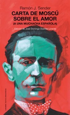 carta de moscu sobre el amor. (a una muchacha española)-ramon j. sender-9791387705589