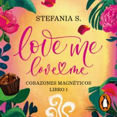 love me, love me. libro 1 - corazones magneticos (audiolibro)-stefania s.-9791387724689