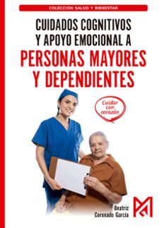 cuidados cognitivos y apoyo emocional a personas mayores y dependientes-beatriz coronado garcia-9791387764289