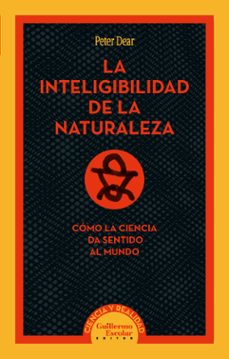 la inteligibilidad de la naturaleza-peter dear-9791387789589
