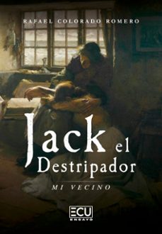 jack el destripador, mi vecino-rafael colorado romero-9791387858889