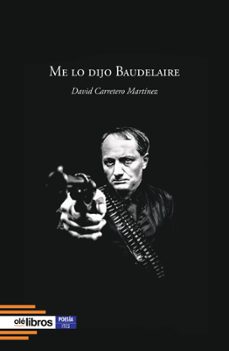 me lo dijo baudelaire-david carretero martinez-9791387951689