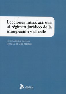 lecciones introductorias al régimen jurídico de la inmigración y el asilo-jesus labrador encinas-isaac de la villa briongos-9791388096389