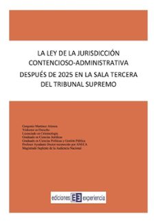 la ley de la jurisdiccion contencioso-administrativa despues de 2025 en la sala tercera del tribunal supremo (ebook)-gorgonio martínez atienza-9791399011289