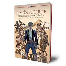 simon susarte - el heroe olvidado de gibraltar-alberto camarasa-javier carañana-9791399032789
