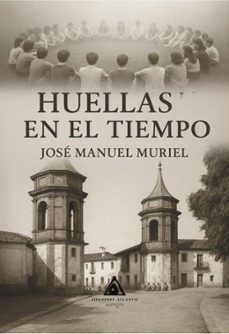 huellas en el tiempo-jose manuel muriel-9791399040289