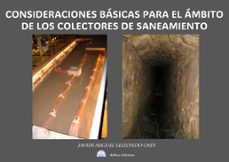 consideraciones basicas para el ámbito de los colectores de sanea miento-javier miguel elizondo oses-9791399051889