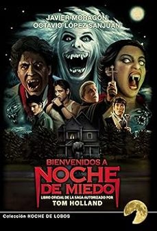 bienvenidos a noche de miedo-javier moragon-octavio lopez sanjuan-9791399095289