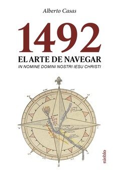 1492. el arte de navegar-alberto casas-9791399107289