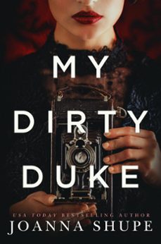 my dirty duke (ebook)-joanna shupe-9798201542689
