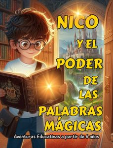nico y el poder de las palabras magicas. (ebook)-curious minds-9798224560189
