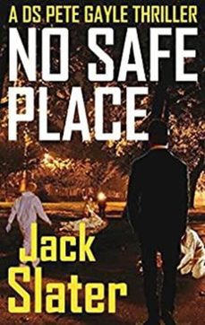 no safe place (ds peter gayle thriller series, book 6) (ebook)-jack slater-9798227373489
