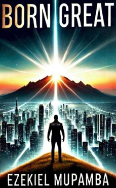 born great (ebook)-ezekiel mupamba-9798231799589