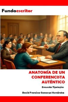 anatomia de un conferencista autentico (ebook)-david francisco camargo hernández-9798232224189