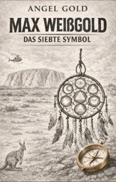 max weissgold das siebte symbol (ebook)-angel gold-9798233007989