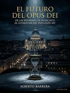 el futuro del opus dei (ebook)-alberto barrera-9798233313189