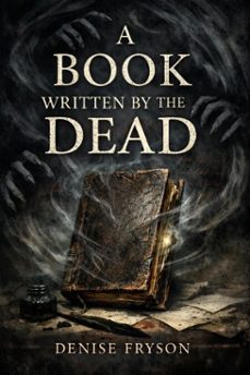 a book written by the dead (ebook)-denise fryson-9798233391989